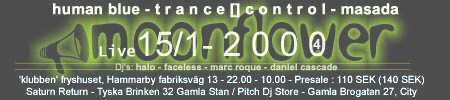 Banner for Moonflower 4 on 15 January 2000 in Stockholm: Human Blue, trance[]control and Masada.
