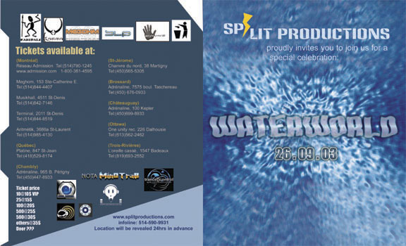 Waterworld, Montreal, 26 September 2003 Blue flyer for Waterworld by Split Productions, Montreal, 26 September 2003, with ticket outlets on the left and the event logo over rippling water on the right.