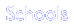 Schools
